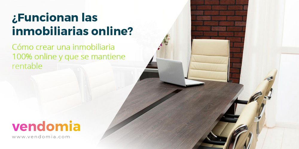 ¿Funcionan las inmobiliarias online y sin oficina?