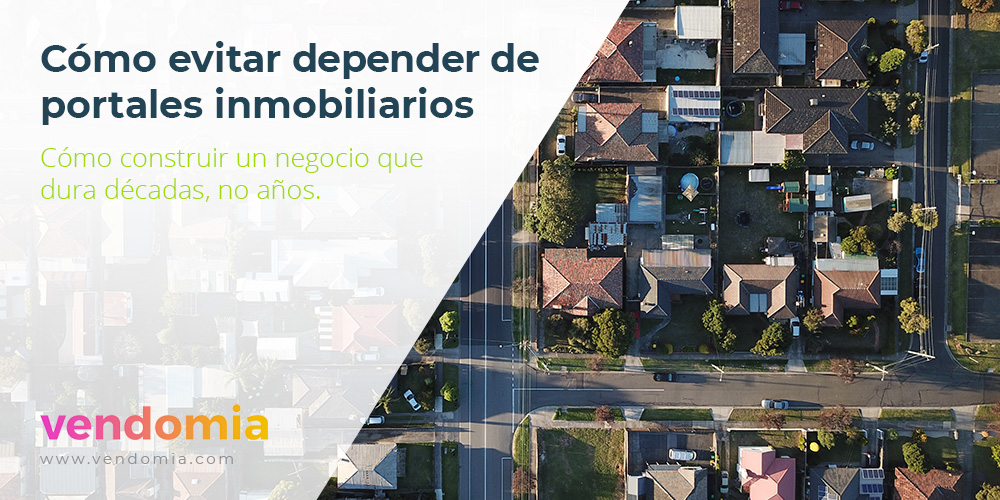 Evita que tu agencia dependa de los portales inmobiliarios