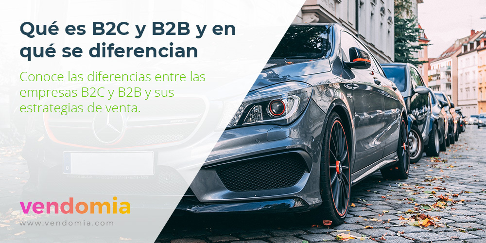 Que es B2B y B2C y en qué se diferencian las ventas