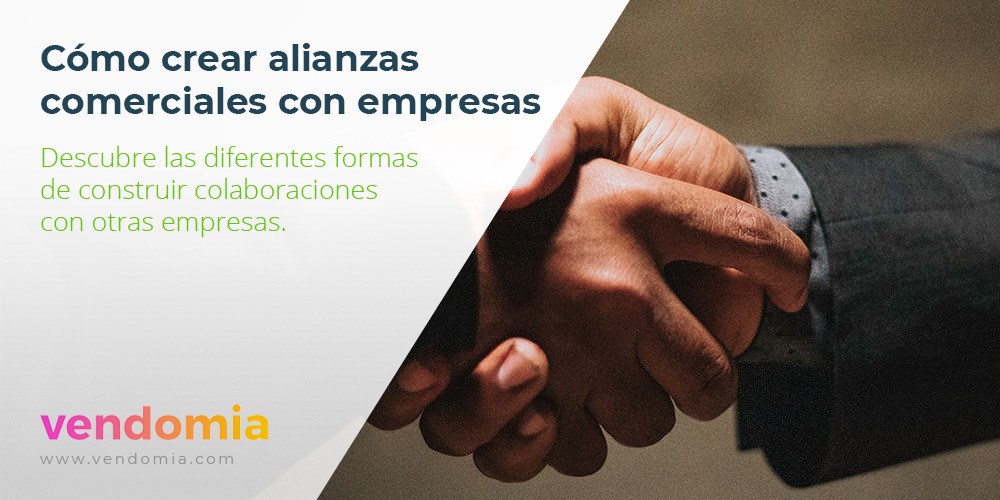 Alianzas estratégicas: cómo colaborar entre empresas 